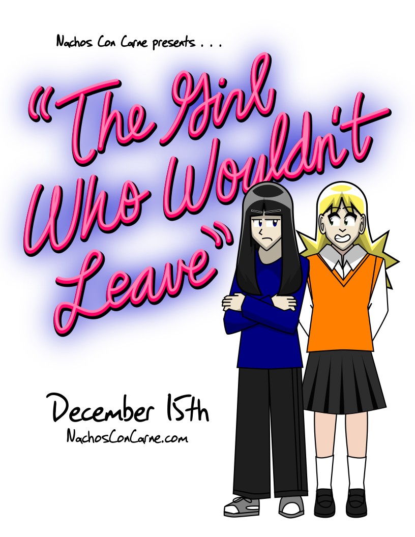 Nachos Con Carne presents "The Girl Who Wouldn't Leave" starting December 15th